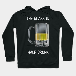 The Glass is Half Drunk Hoodie